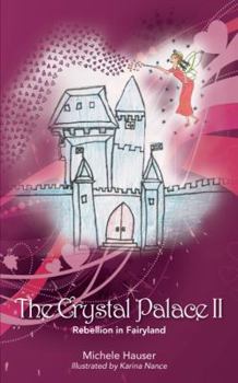 Paperback The Crystal Palace #2: Rebellion in Fairyland Book