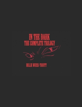 Paperback IN THE DARK: THE COMPLETE TRILOGY Book