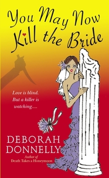 You May Now Kill the Bride (Wedding Planner Mystery #5) - Book #5 of the Carnegie Kincaid