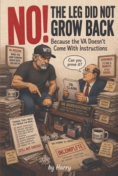 Paperback NO! The Leg Did Not Grow Back: Because the VA Doesn't Come With Instructions Book