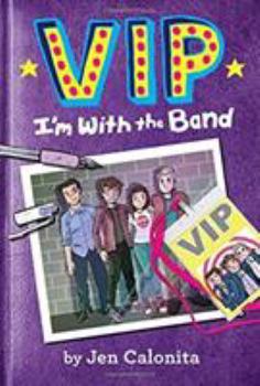 VIP: I'm with the Band - Book #1 of the VIP