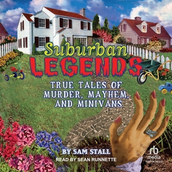 Audio CD Suburban Legends: True Tales of Murder, Mayhem, and Minivans Book