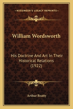 Paperback William Wordsworth: His Doctrine And Art In Their Historical Relations (1922) Book