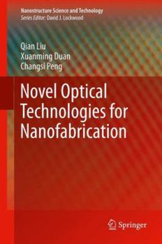 Hardcover Novel Optical Technologies for Nanofabrication Book