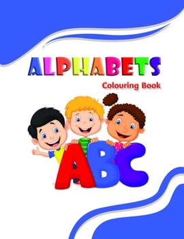 Paperback Alphabets colouring book: for kids 4-8 Book