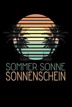 Paperback Sommer Sonne Sonnenschein: Liniertes Notizbuch Din-A5 Heft f?r Notizen [German] Book