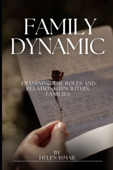 Paperback Family Dynamics: Examining The Roles And Relationships Within Families [Large Print] Book