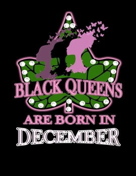 Paperback Black Queens Are Born in December: African American Black Women Empowerment Affirmation Motivational Gratitude Daily Planner, Journal, Notebook Book