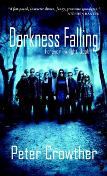 Paperback Darkness Falling: Forever Twilight, Book I Book