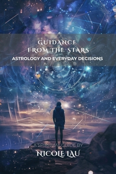 Guidance from the Stars: Astrology and Everyday Decisions