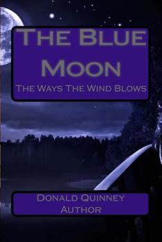 Paperback Blue Moon: The Ways The Wind Blows Book