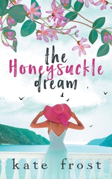 The Honeysuckle Dream: A standalone love story (The Butterfly Storm Book 3) - Book #3 of the Butterfly Storm