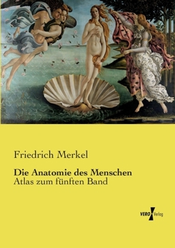 Paperback Die Anatomie des Menschen: Atlas zum fünften Band [German] Book