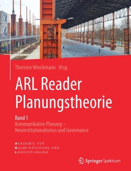 Paperback Arl Reader Planungstheorie Band 1: Kommunikative Planung - Neoinstitutionalismus Und Governance [German] Book