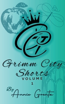Paperback Grimm City Shorts: Volume 1 Book