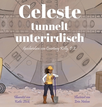 Celeste tunnelt unterirdisch (German Edition)