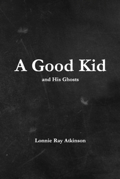 Paperback A Good Kid and His Ghosts Book