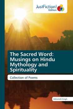 Paperback The Sacred Word: Musings on Hindu Mythology and Spirituality Book