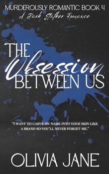 Paperback The Obsession Between Us: A Dark Stalker Romance Book