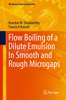 Hardcover Flow Boiling of a Dilute Emulsion in Smooth and Rough Microgaps Book
