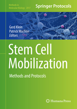 Stem Cell Mobilization: Methods and Protocols - Book #2017 of the Methods in Molecular Biology