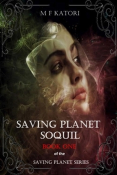 Paperback Saving Planet Soquil: A Fantasy Sci-Fi Novel Book