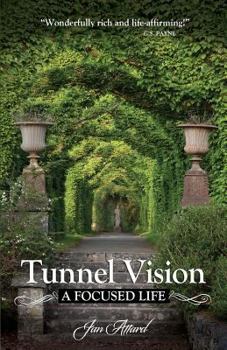 Paperback Tunnel Vision: A Focused Life Book