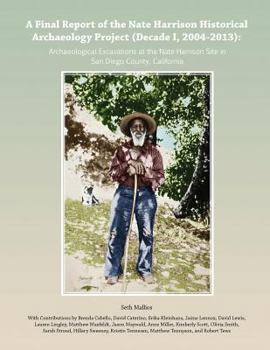 Paperback Collector's Edition: A Final Report of the Nate Harrison Historical Archaeology Project (Decade I, 2004-2013): Archaeological Excavations a Book