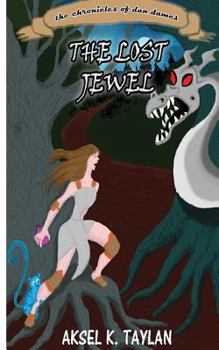 The Chronicles of Dan Dames: The Lost Jewel