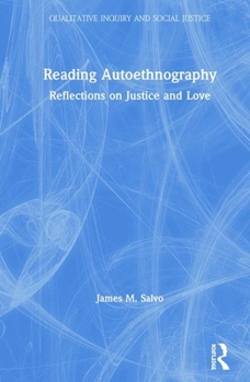 Hardcover Reading Autoethnography: Reflections on Justice and Love Book