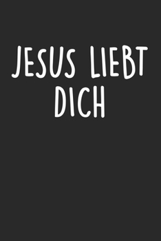 Jesus Liebt Dich: Din A5 Heft (Kariert) Mit Karos Für Christen | Notizbuch Tagebuch Planer Religion Christentum | Notiz Buch Geschenk Journal Jesus Christus Kirche Notebook (German Edition)