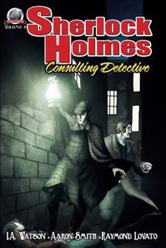 Sherlock Holmes: Consulting Detective - Book #8 of the Sherlock Holmes: Consulting Detective