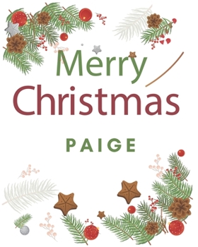 Paperback Merry Christmas Paige: Merry Christmas Year Planner Goal Journal Gift for Paige / Notebook / Diary / Unique Greeting Card Alternative Book