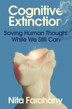 Cognitive Extinction: Saving Human Thought While We Still Can