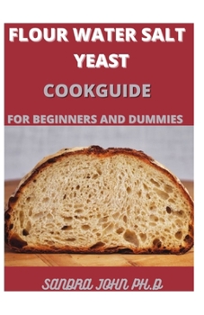 Paperback Flour Water Salt Yeast Cookguide: The Fundamentals of Artisan Bread and Pizza Book