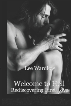 Paperback Welcome to Hell: Rediscovering First Love Book
