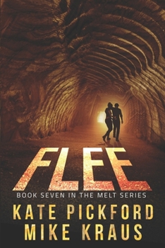 Paperback FLEE - Melt Book 7: (A Thrilling Post-Apocalyptic Survival Series) Book