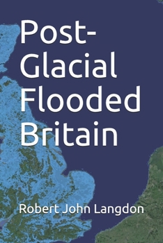 Paperback Post-Glacial Flooded Britain Book