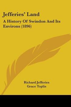 Paperback Jefferies' Land: A History Of Swindon And Its Environs (1896) Book