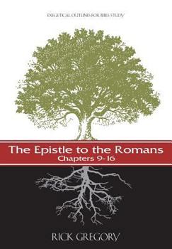 Paperback The Epistle to the Romans, Vol. 2: Exegetical Outlines for Bible Study Book