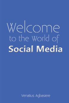 Welcome to the World of Social Media
