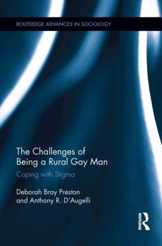 The Challenges of Being a Rural Gay Man: Coping with Stigma - Book  of the Routledge Advances in Sociology
