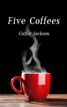 Five Coffees - Book #1 of the Five