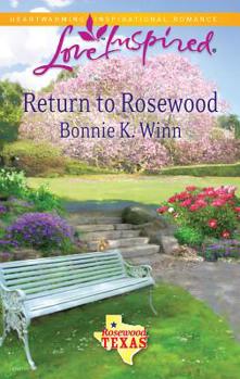 Return to Rosewood - Book #5 of the Rosewood, Texas