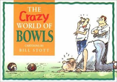 Paperback The Crazy World of Bowls Book