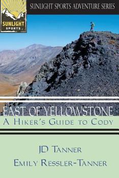 Paperback East of Yellowstone: A Hiker's Guide to Cody Book