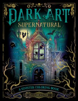 Paperback Dark Art Supernatural: A Sinister Coloring Book