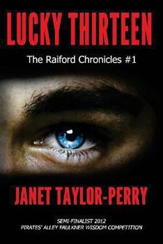 Lucky Thirteen - Book #1 of the Raiford Chronicles