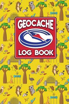 Geocache Log Book: Geocache Note, Geocaching Log Template, Geocaching Diary, Geocaching Track, Cute Australia Cover