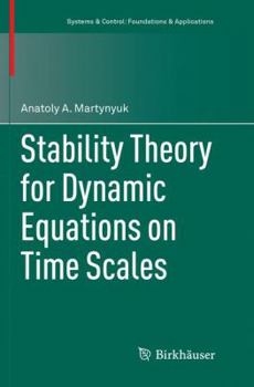 Paperback Stability Theory for Dynamic Equations on Time Scales Book